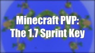 Minecraft PVP: The Sprint Key, A Reflection