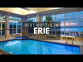 Best Hotels In Erie Pennsylvania (Best Affordable & Luxury Options)