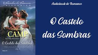 O CASTELO DAS SOMBRAS ❤ Audiobook de Romance Completo