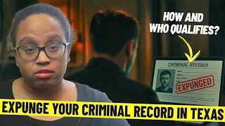 How to Expunge Your Criminal Record in Texas And Who Qualifies
