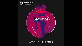 Sacrifice (Workout Remix) by Power Music Workout