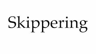 How to Pronounce Skippering