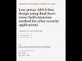 Low-power AES S-box design using dual-basis tower field extension method for cyber se... | RTCL.TV