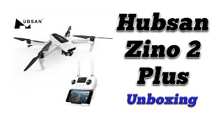 Hubsan Zino 2 Plus Unboxing: Watch till the end!!!