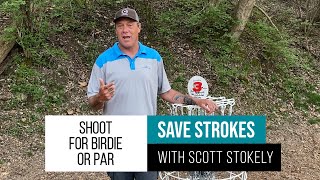 Shoot for Birdie or Par? Save Strokes with Scott Stokely