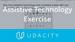Accessible Products and Assistive Tech | UX/UI Design | Product Design | Udacity