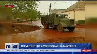 Radar - 12 éve történt a vörösiszap-katasztrófa (2022-10-07)- HÍR TV