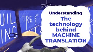 The Technology Behind Machine Translation | Understanding with Unbabel
