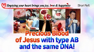 [Short Reflection] “Precious Blood of Jesus with type AB and the same DNA!” (Julia of Naju)