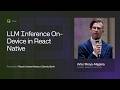 LLM Inference On-Device in React Native: The Practical Aspects by Artur Morys-Magiera