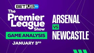 Arsenal vs Newcastle | Premier League Expert Predictions, Soccer Picks & Best Bets