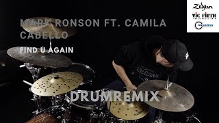 Mark Ronson - Find U Again ft. Camila Cabello - Drum Remix