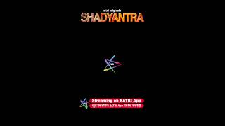 Shadyantra latest web series | Streaming Now only on ratri app | Download ratri app now | #ratriapp