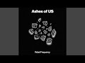 Ashes of Us