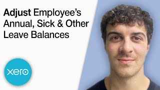 Xero Payroll - How to Adjust an Employee S Annual, Sick and Other Leave Balances [2025 Full Guide]