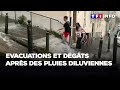 Evacuations et dégâts après des pluies diluviennes