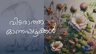 Those devoid of happiness | Vidaraatha Onappookkal | Olappamanna #kavitha #kavithakal #malayalam