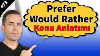 Would Rather & Prefer Konu Anlatımı #73