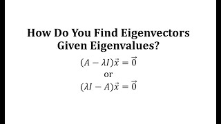 How to Find Eigenvectors Given Eigenvalues