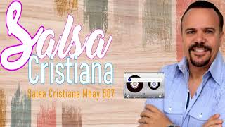 SALSA CRISTIANA▶️HQ▶️EL MEJOR MIX 2024▶️EXITOS🔔salsa cristiana 2024 lo mas nuevo/salsa