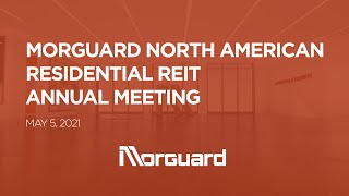 Morguard North American Residential REIT | TSX: MRG.UN | 2021 Annual Unitholders Meeting Video