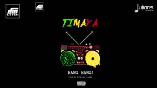 Timaya - Bang Bang "2017 Release" (Prod. By Kit Israel - Trinidad)