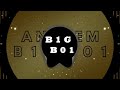 B 1 G B 0 1 - Anthem (Visualizer)