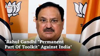 Rahul Gandhi "Permanent Part Of Toolkit" Against India: BJP Chief JP Nadda
