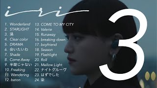 『iri』Playlist Ｎｏ．3（Relax Chill Night Driving Music）/ イリ メドレー 【jpop】