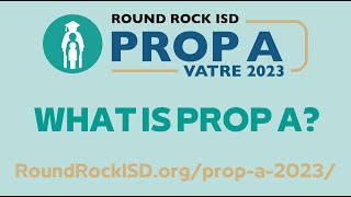 Round Rock ISD: What is Prop A?