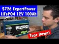 ExpertPower 12V 100Ah LiFePO4 Battery Tear Down!