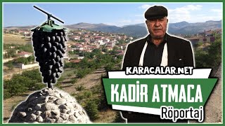 Kadir ATMACA | Röportaj | Karacalar.Net