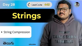 String Compression (Leetcode 443) | Brute Force & Optimal solution in Telugu | srkcodes