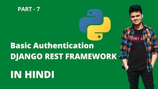 Django Rest Framework in Hindi | Basic Authentication| Part - 7