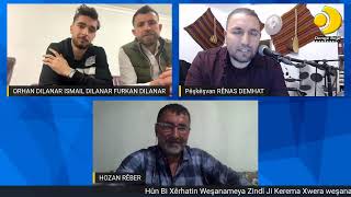 DENGÊ ROJÊ BERNAMA ZiNDÎ MÊVAN FURKAN DÎLANAR ORHAN DÎLANAR  iSMAiL DÎLANAR PÊŞKÊŞVAN RÊNAS DEMHAT