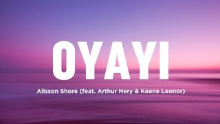 Oyayi - Alisson Shore (feat. Arthur Nery \u0026 Keene Leonor) Lyrics