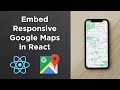 Embed Responsive Google Maps in React JS