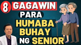 8 Gagawin Para Humaba Buhay ng Seniors. - By Doc Willie Ong (Internist and Cardiologist)