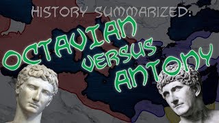 History Summarized: Augustus Versus Antony