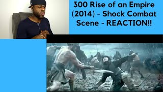 300 Rise of an Empire (2014) - Shock Combat Scene -REACTION!!!!