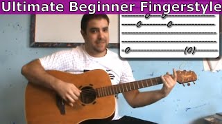 Ultimate Beginner Fingerstyle Lesson (Essentials + Exercises) - Guitar Tutorial