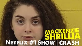 Netflix #1 Show Crash | Mackenzie Shrilla, thoughts?