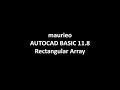 maurieo AUTOCAD BASIC 11.8 Rectangular Array