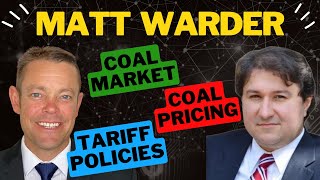 Coal Market Outlook: Supply, Demand, and Geopolitical Uncertainties with Matt Warder