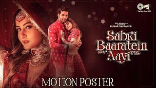 Sabki Baaratein Aayi - Motion Poster | Zaara Yesmin & Parth Samthaan | Dev Negi, Seepi Jha