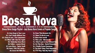 Greatest Hits Bossa Nova Covers 2025 ~ March Bossa Nova Best Bossa Nova Cafe Music ~ Playlist 2025