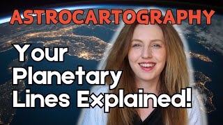 Astrocartography Explained (Travel Astrology) | What You’ll Experience in Destinations!