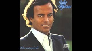 A Menos que - Portugues - Julio Iglesias