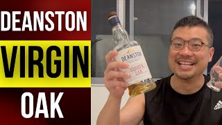 Deanston Virgin Oak - Honest Review