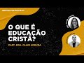 IBRATEO ENTREVISTA - O que é Educação Cristã?